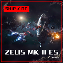 Load image into Gallery viewer, 2Zeus Mk II ES oc ship