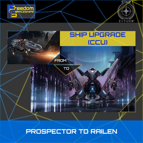 Upgrade - Prospector to Railen