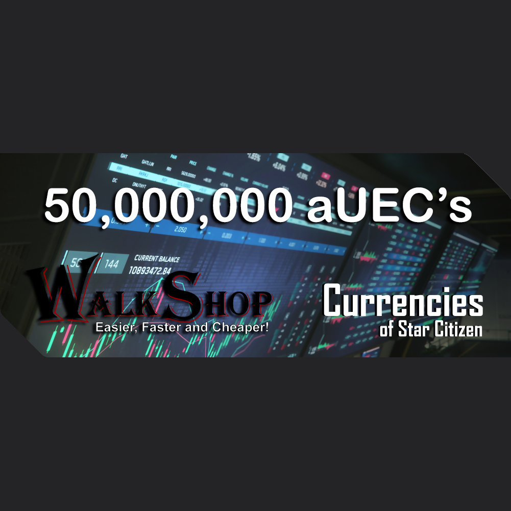 50,000,000 aUEC's for 4.3.1+ LIVE (Alpha UEC) - In-Game Currency
