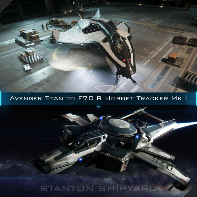 Upgrade - Avenger Titan to F7C-R Hornet Tracker Mk I
