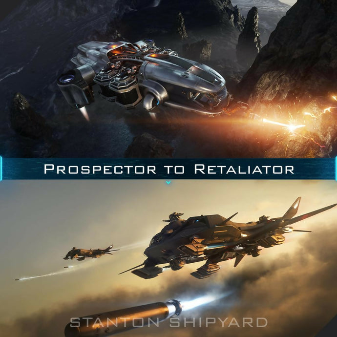 Prospector-to-Retaliator