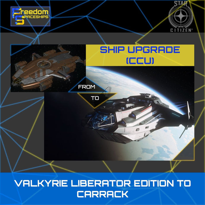 Upgrade - Valkyrie Liberator Edition to Carrack
