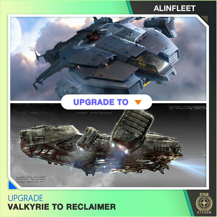 Upgrade - Valkyrie to Reclaimer