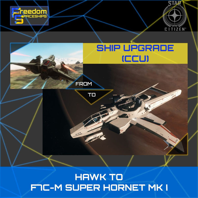 Upgrade - Hawk to F7C-M Super Hornet MK I