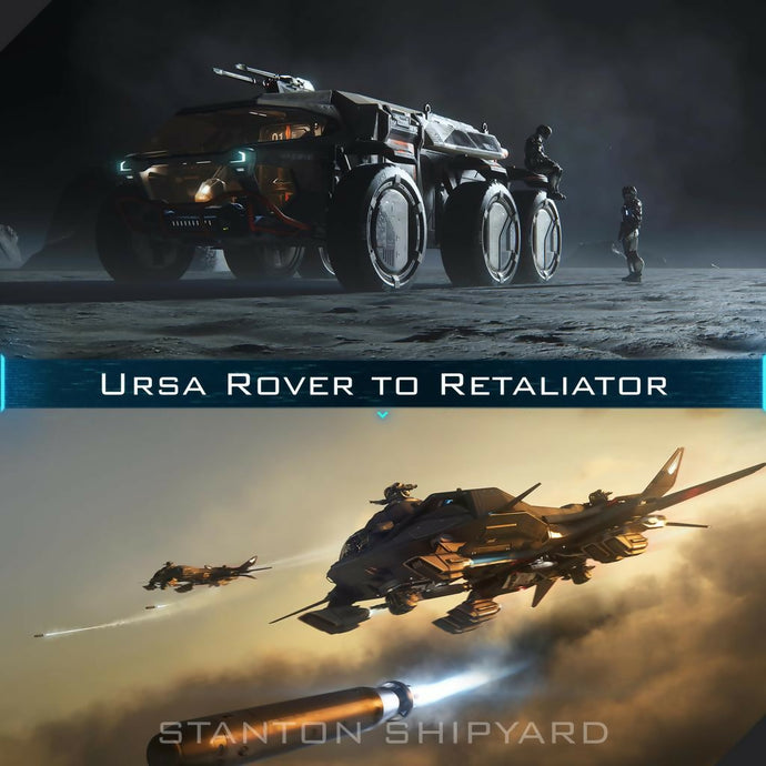 Upgrade - Ursa Rover to Retaliator