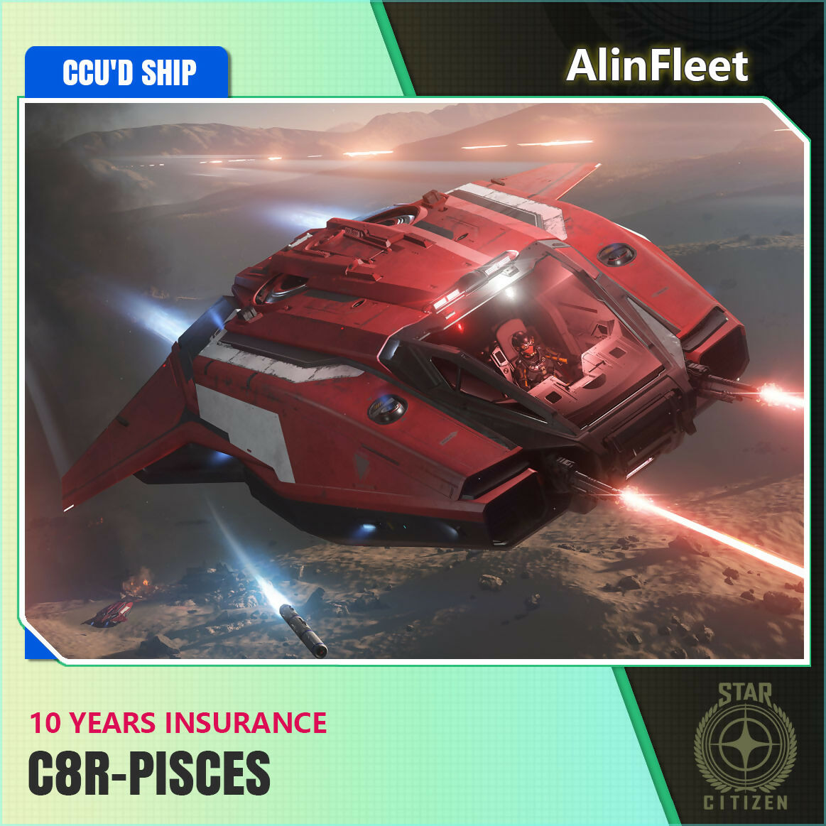 C8R-Pisces - 10 Years Insurance - CCU'd Ship