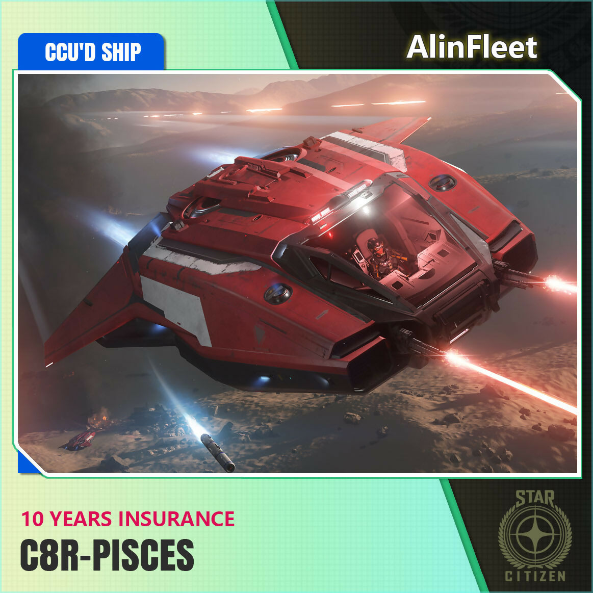 C8R Pisces - 10 Years Insurance - CCU'd Ship