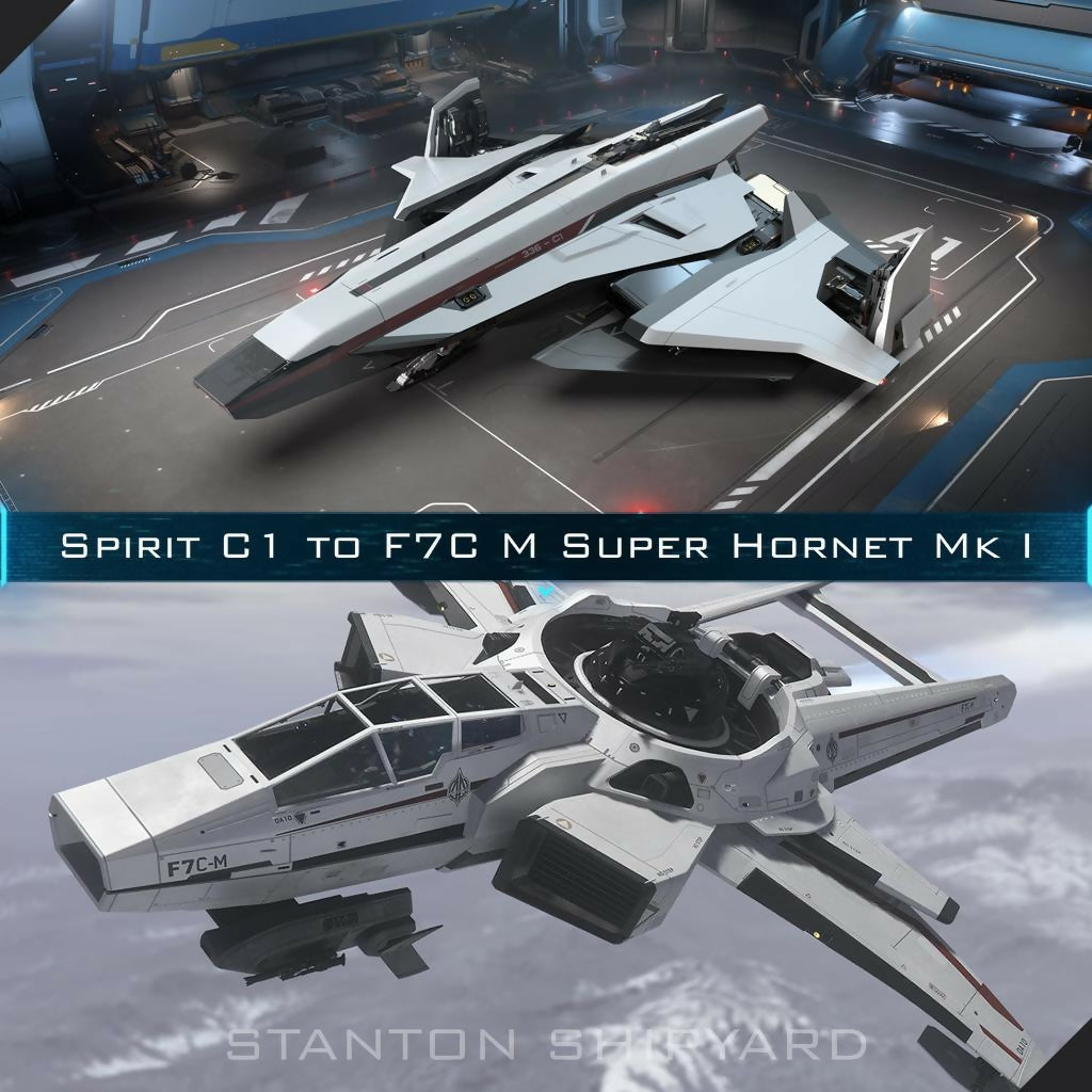 Upgrade - C1 Spirit to F7C-M Super Hornet Mk I