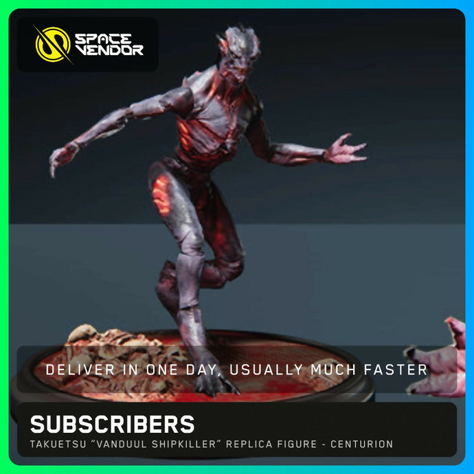 SUBSCRIBERS - Takuetsu “Vanduul Shipkiller” Replica Figure - Centurion