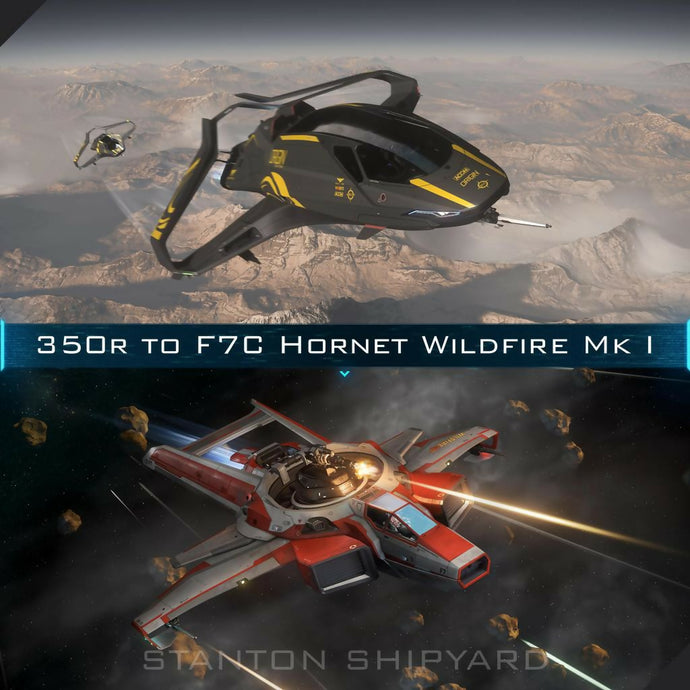 Upgrade - 350r to F7C Hornet Wildfire Mk I