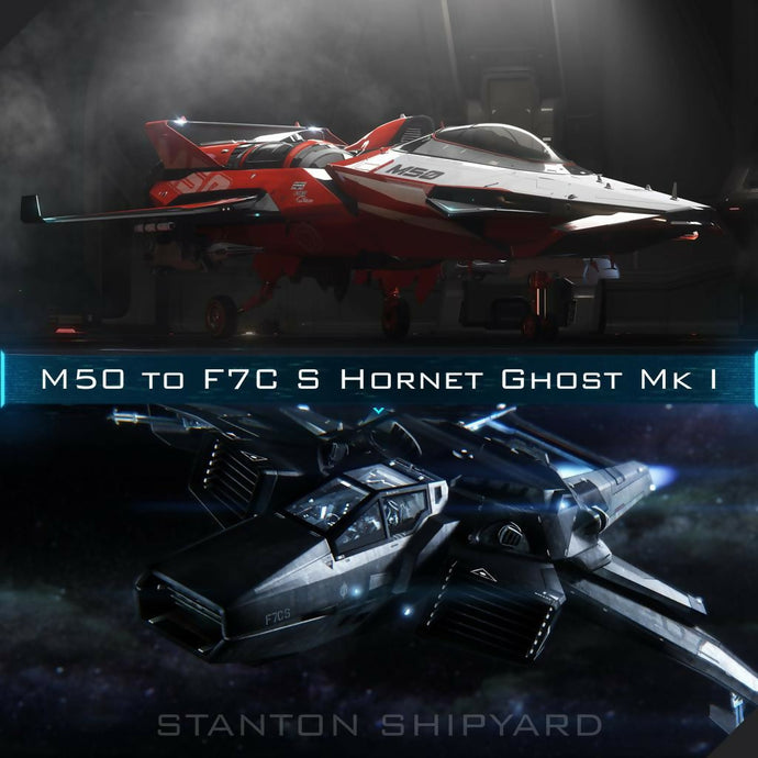 Upgrade - M50 to F7C-S Hornet Ghost Mk I