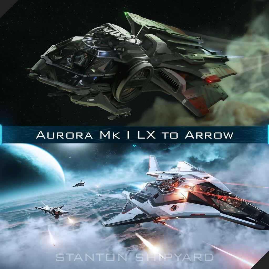 Upgrade - Aurora Mk I LX to Arrow | Space Foundry Marketplace.