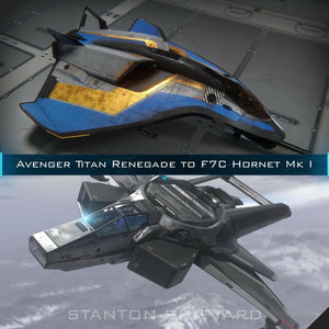 Upgrade - Avenger Titan Renegade to F7C Hornet Mk I