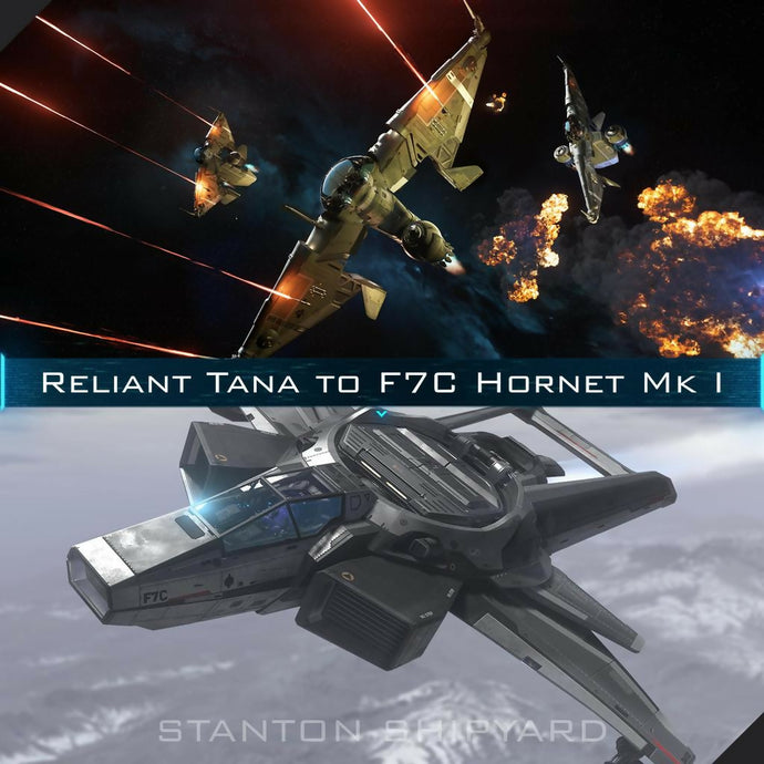Upgrade - Reliant Tana to F7C Hornet Mk I