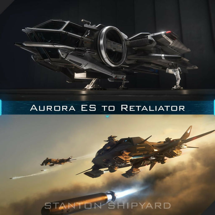 Upgrade - Aurora ES to Retaliator