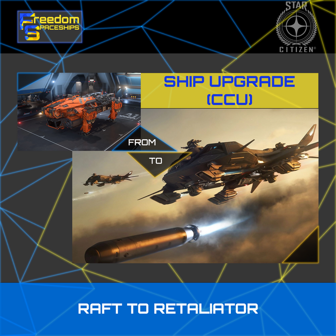 Upgrade - Raft to Retaliator