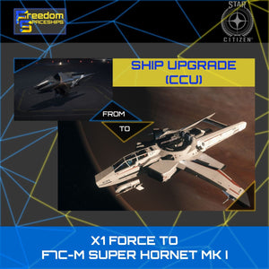 Upgrade - X1 Force to F7C-M Super Hornet MK I