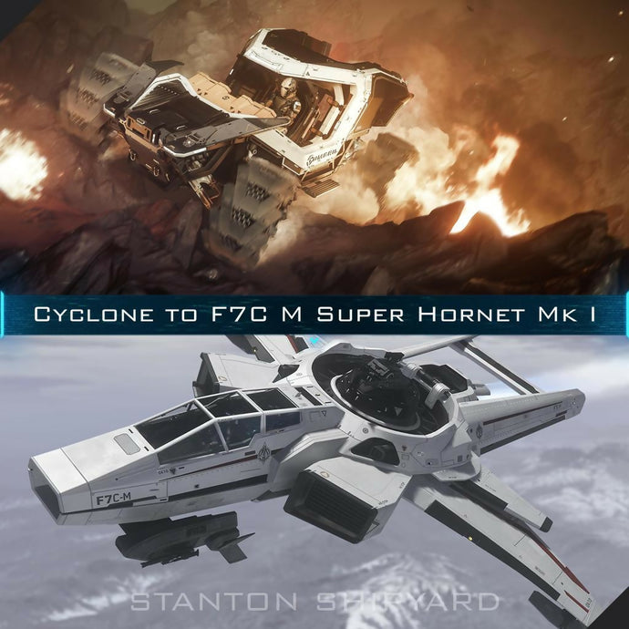 Upgrade - Cyclone to F7C-M Super Hornet Mk I