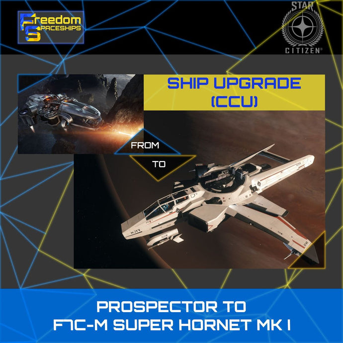 Upgrade - Prospector to F7C-M Super Hornet MK I