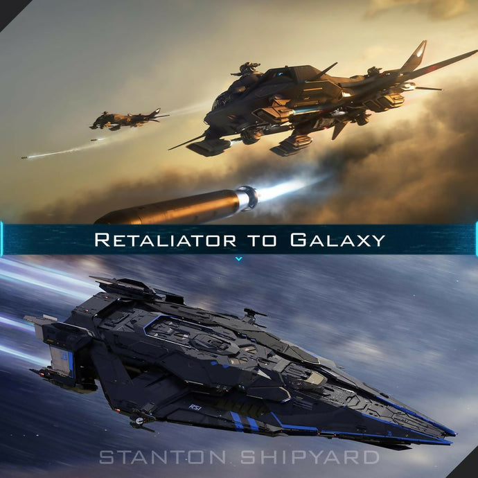 Upgrade - Retaliator to Galaxy