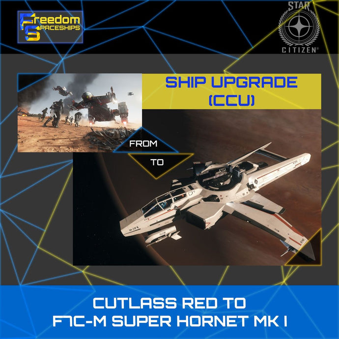 Upgrade - Cutlass Red to F7C-M Super Hornet MK I