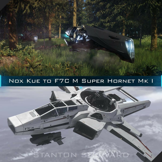 Upgrade - Nox Kue to F7C-M Super Hornet Mk I