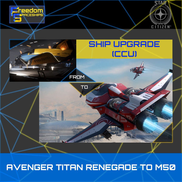 Upgrade - Avenger Titan Renegade to M50