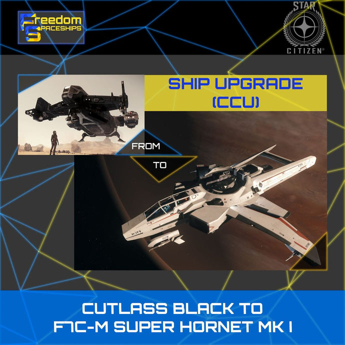 Upgrade - Cutlass Black to F7C-M Super Hornet MK I