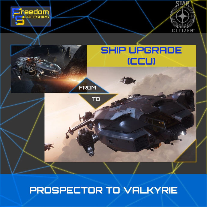 Upgrade - Prospector to Valkyrie