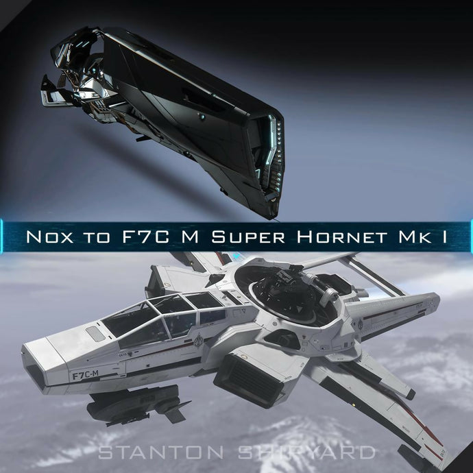 Upgrade - Nox to F7C-M Super Hornet Mk I