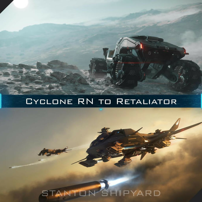 Upgrade - Cyclone RN to Retaliator