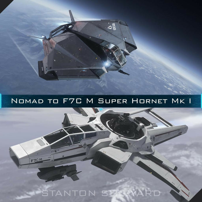Upgrade - Nomad to F7C-M Super Hornet Mk I