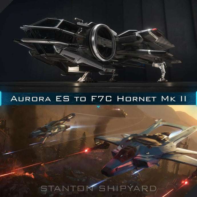Upgrade - Aurora ES to F7C Hornet Mk II