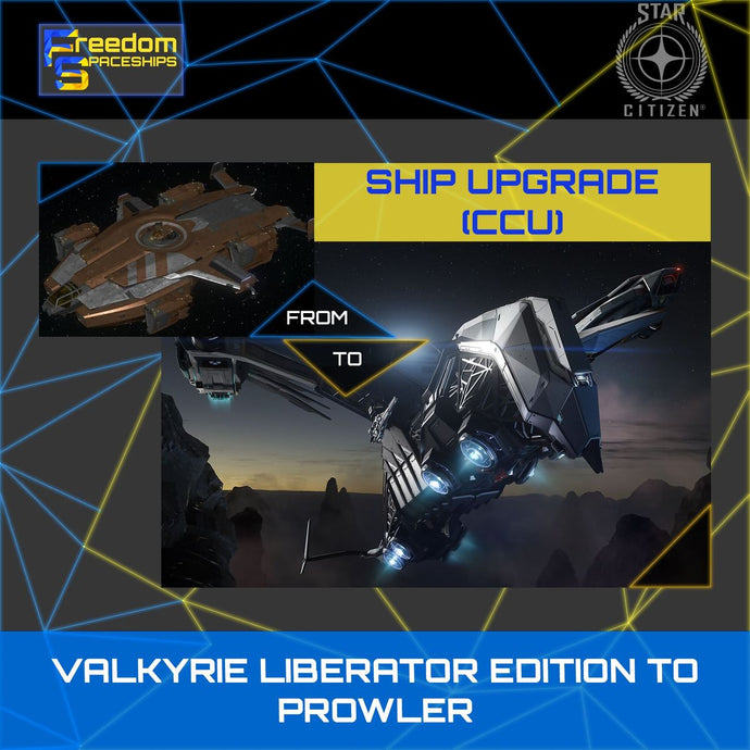 Upgrade - Valkyrie Liberator Edition to Prowler