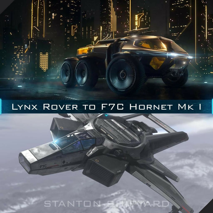 Upgrade - Lynx Rover to F7C Hornet Mk I
