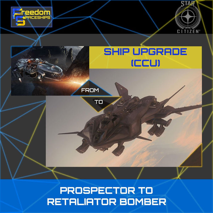 Upgrade - Prospector to Retaliator Bomber