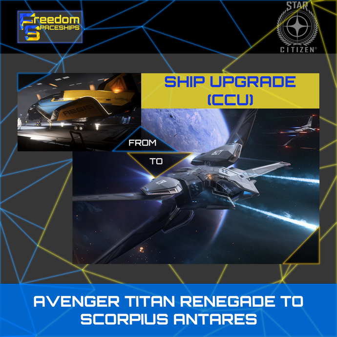 Upgrade - Avenger Titan Renegade to Scorpius Antares