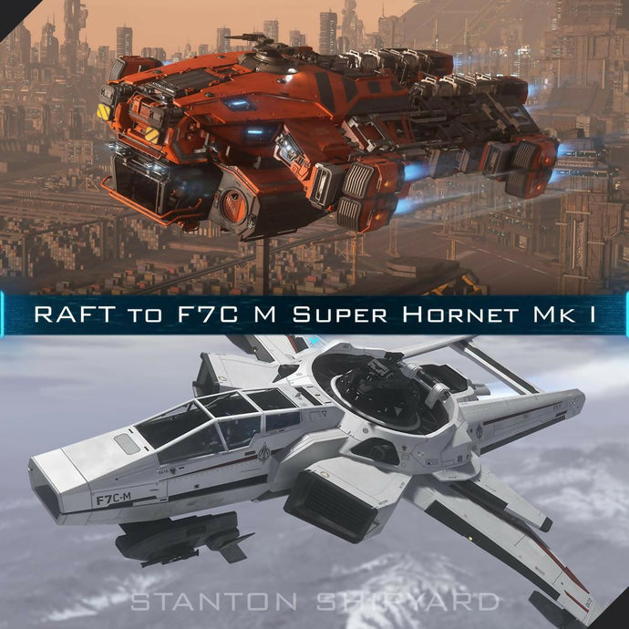 Upgrade - RAFT to F7C-M Super Hornet Mk I