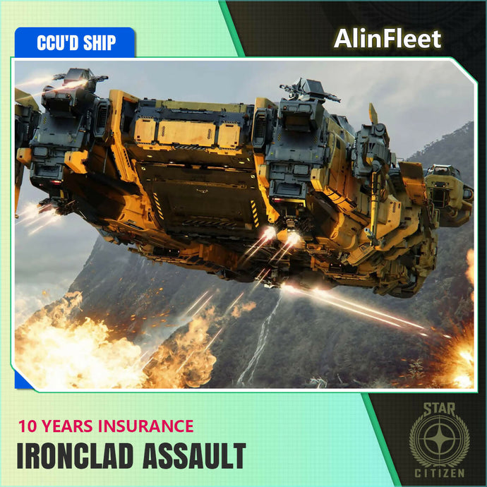 Ironclad Assault - 10 Years Insurance - CCU'd Ship