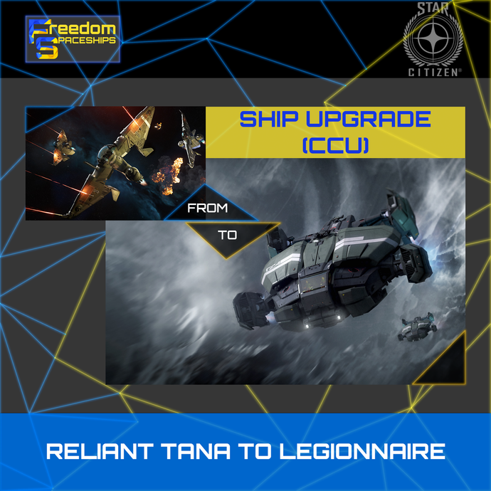 Upgrade - Reliant Tana to Legionnaire