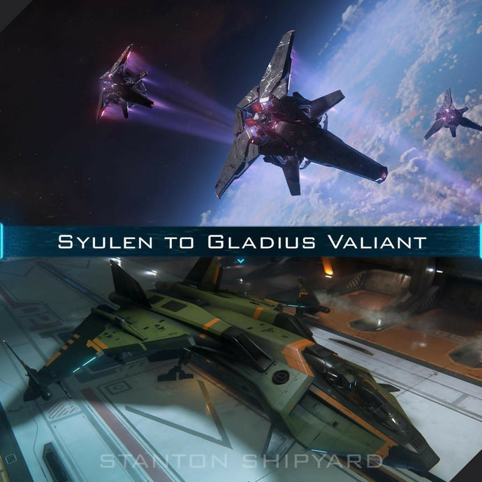 Upgrade - Syulen to Gladius Valiant