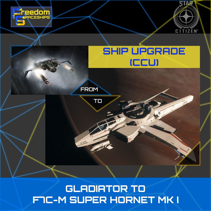 Upgrade - Gladiator to F7C-M Super Hornet MK I