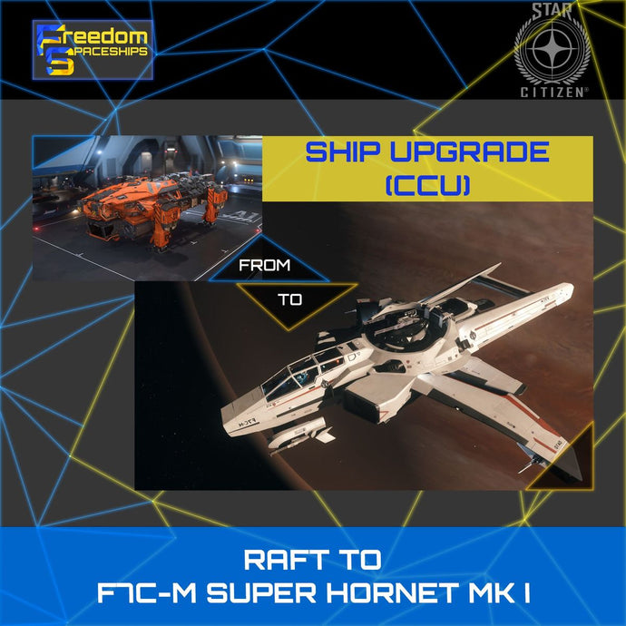 Upgrade - Raft to F7C-M Super Hornet MK I