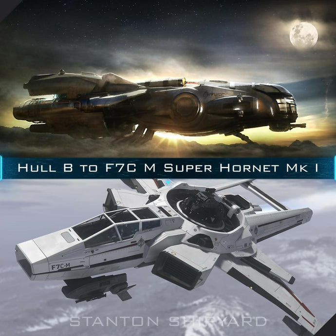 Upgrade - Hull B to F7C-M Super Hornet Mk I