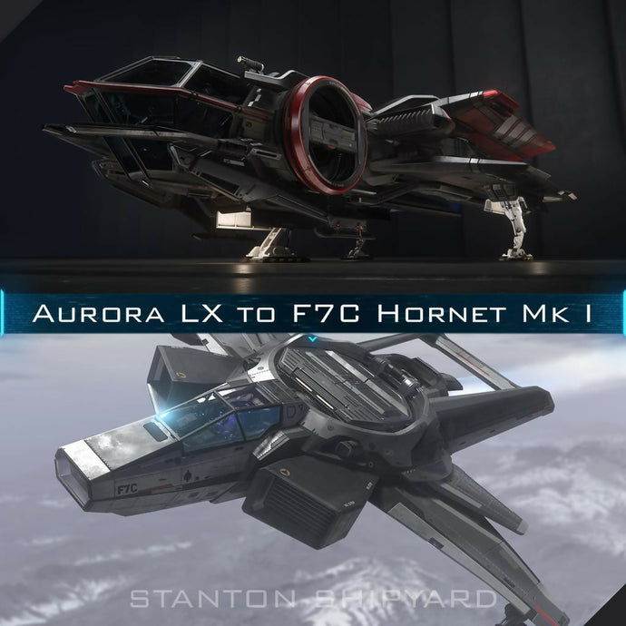 Upgrade - Aurora LX to F7C Hornet Mk I