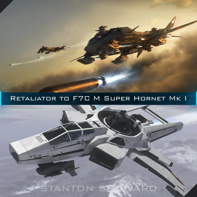 Upgrade - Retaliator to F7C-M Super Hornet Mk I