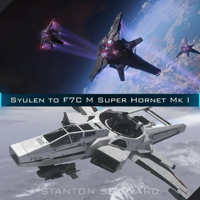 Upgrade - Syulen to F7C-M Super Hornet Mk I