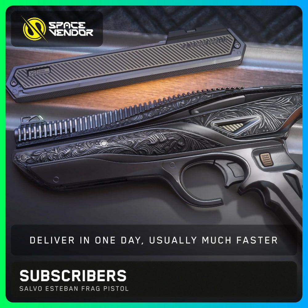 SUBSCRIBERS - Salvo Esteban Frag Pistol