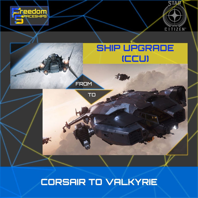 Upgrade - Corsair to Valkyrie