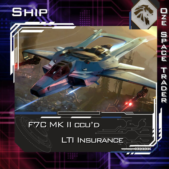Ship - F7C MK II CCU'D LTI Insurance